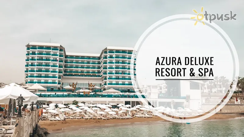 Azura Deluxe Resort & Spa 5* - Туреччина - Ola Travel